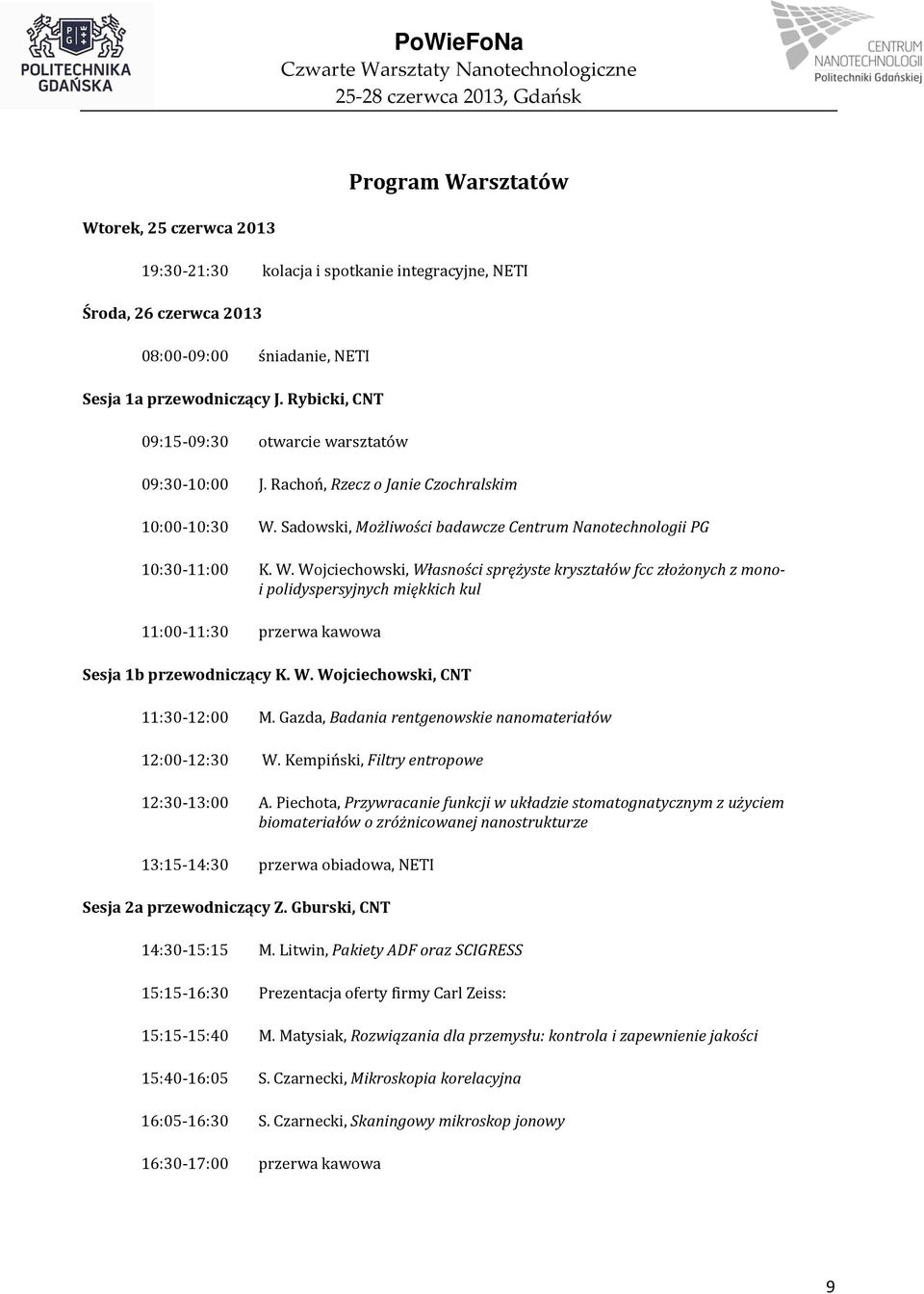 Sadowski, Możliwości badawcze Centrum Nanotechnologii PG 10:30-11:00 K. W.