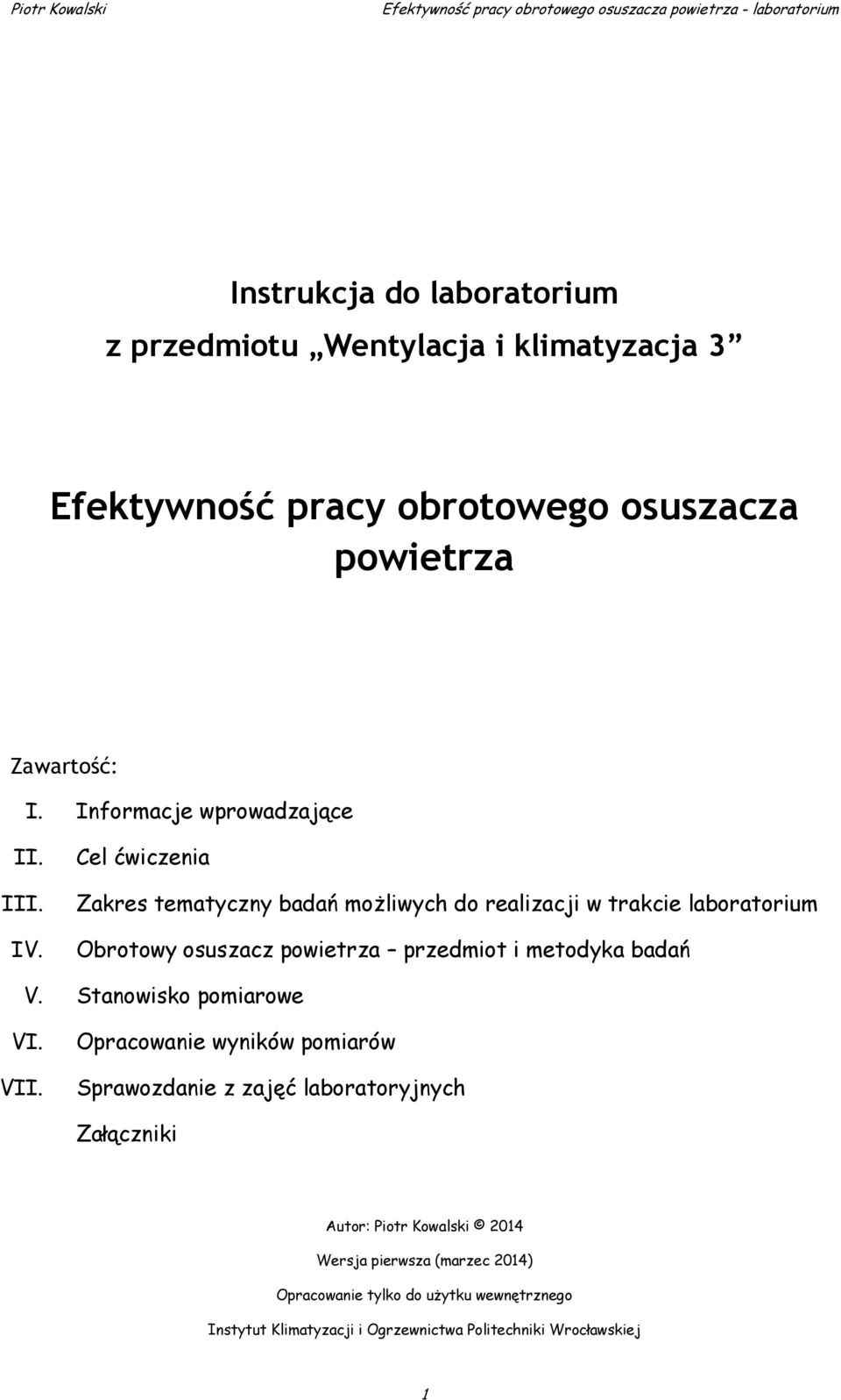 Cel ćwiczenia Zakres tematyczny badań możliwych do realizacji w trakcie laboratorium Obrotowy osuszacz powietrza przedmiot i metodyka badań V.