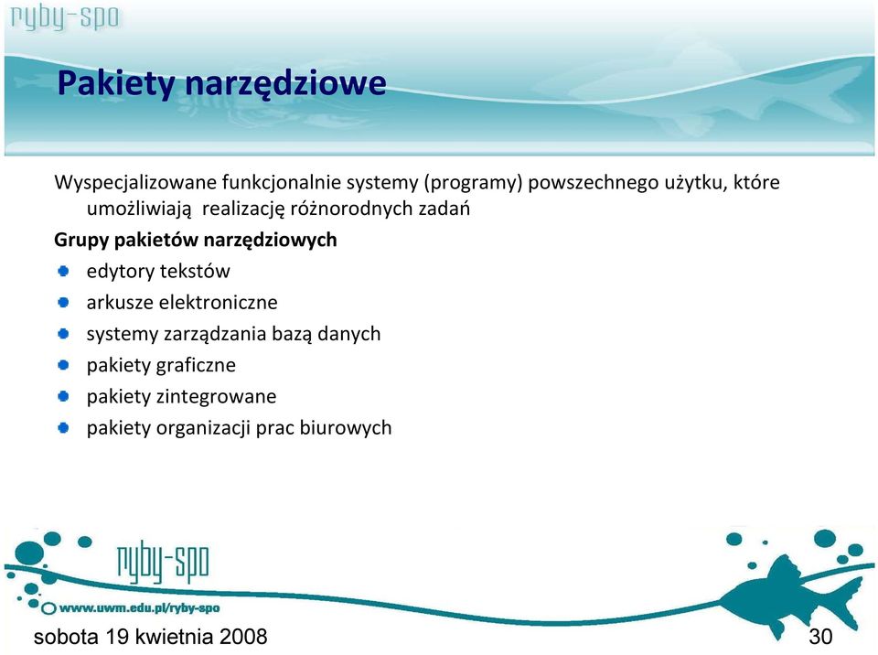 edytory tekstów arkusze elektroniczne systemy zarządzania bazą danych pakiety