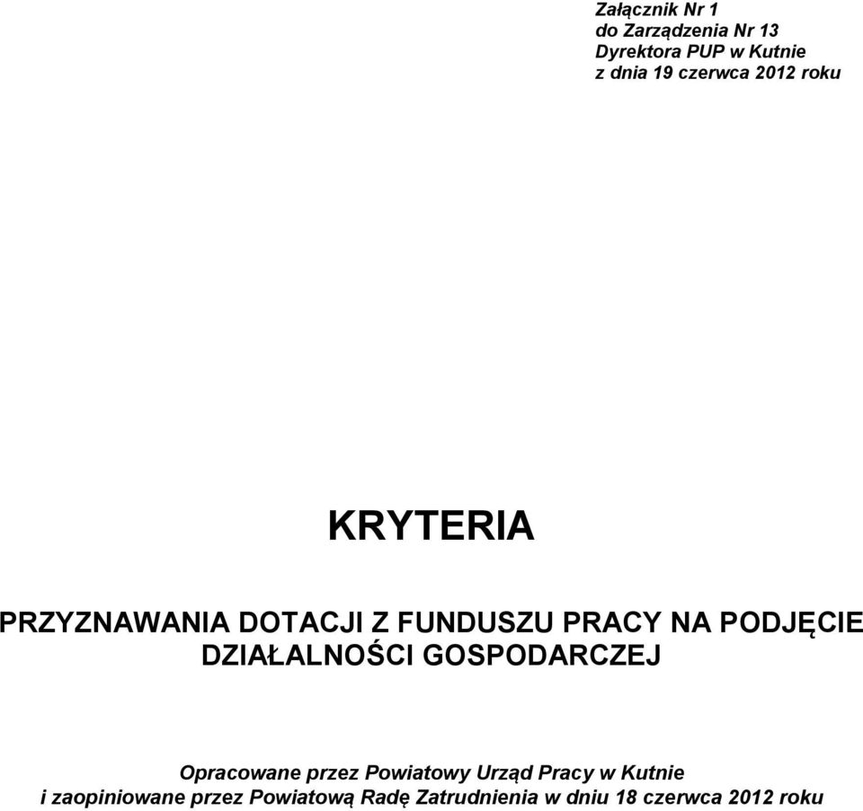 PODJĘCIE DZIAŁALNOŚCI GOSPODARCZEJ Opracowane przez Powiatowy Urząd Pracy