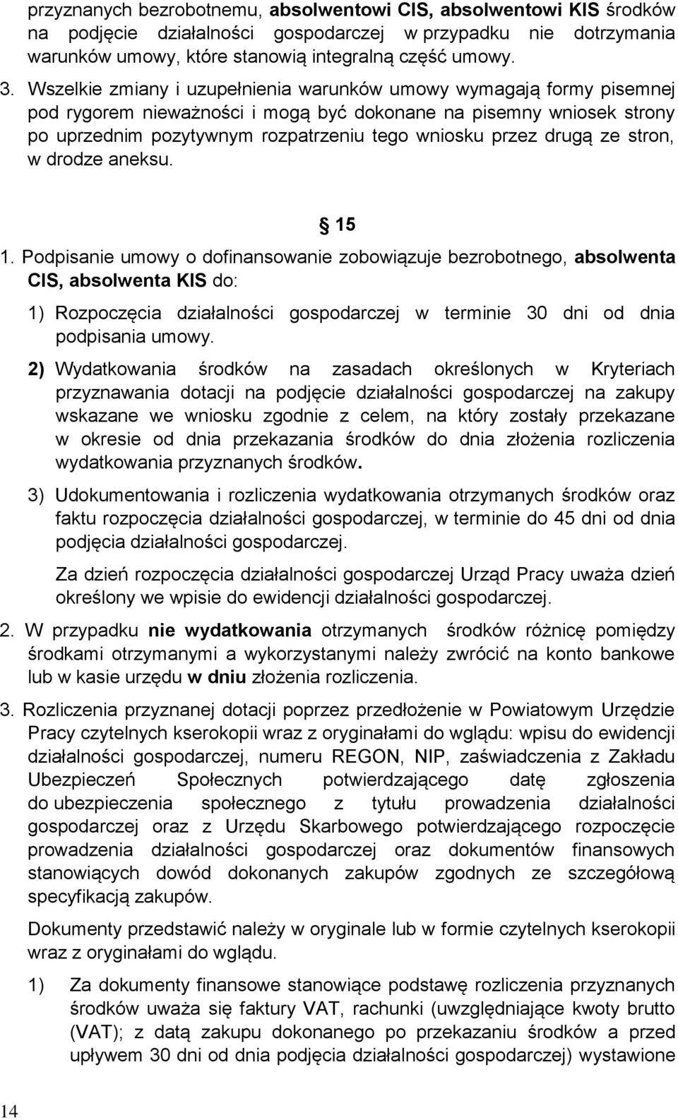 drugą ze stron, w drodze aneksu. 15 1.