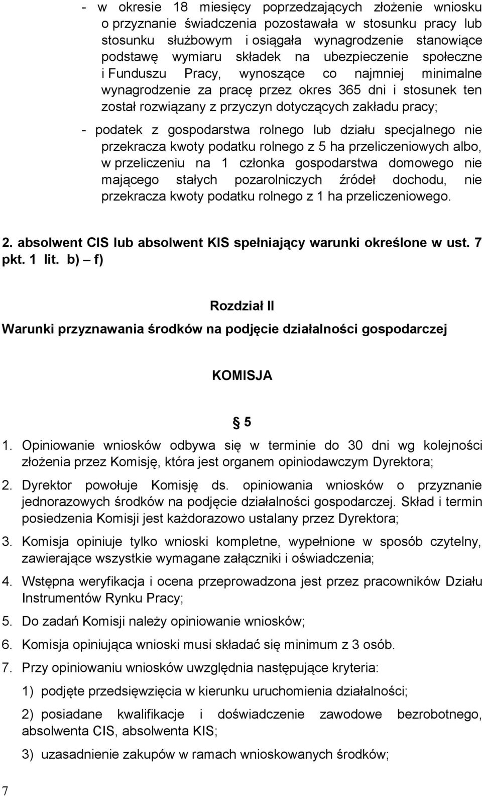 gospodarstwa rolnego lub działu specjalnego nie przekracza kwoty podatku rolnego z 5 ha przeliczeniowych albo, w przeliczeniu na 1 członka gospodarstwa domowego nie mającego stałych pozarolniczych