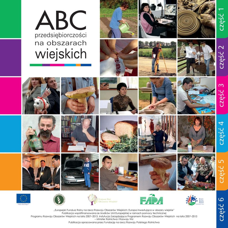 Programu Rozwoju Obszarów Wiejskich na lata 2007 2013.