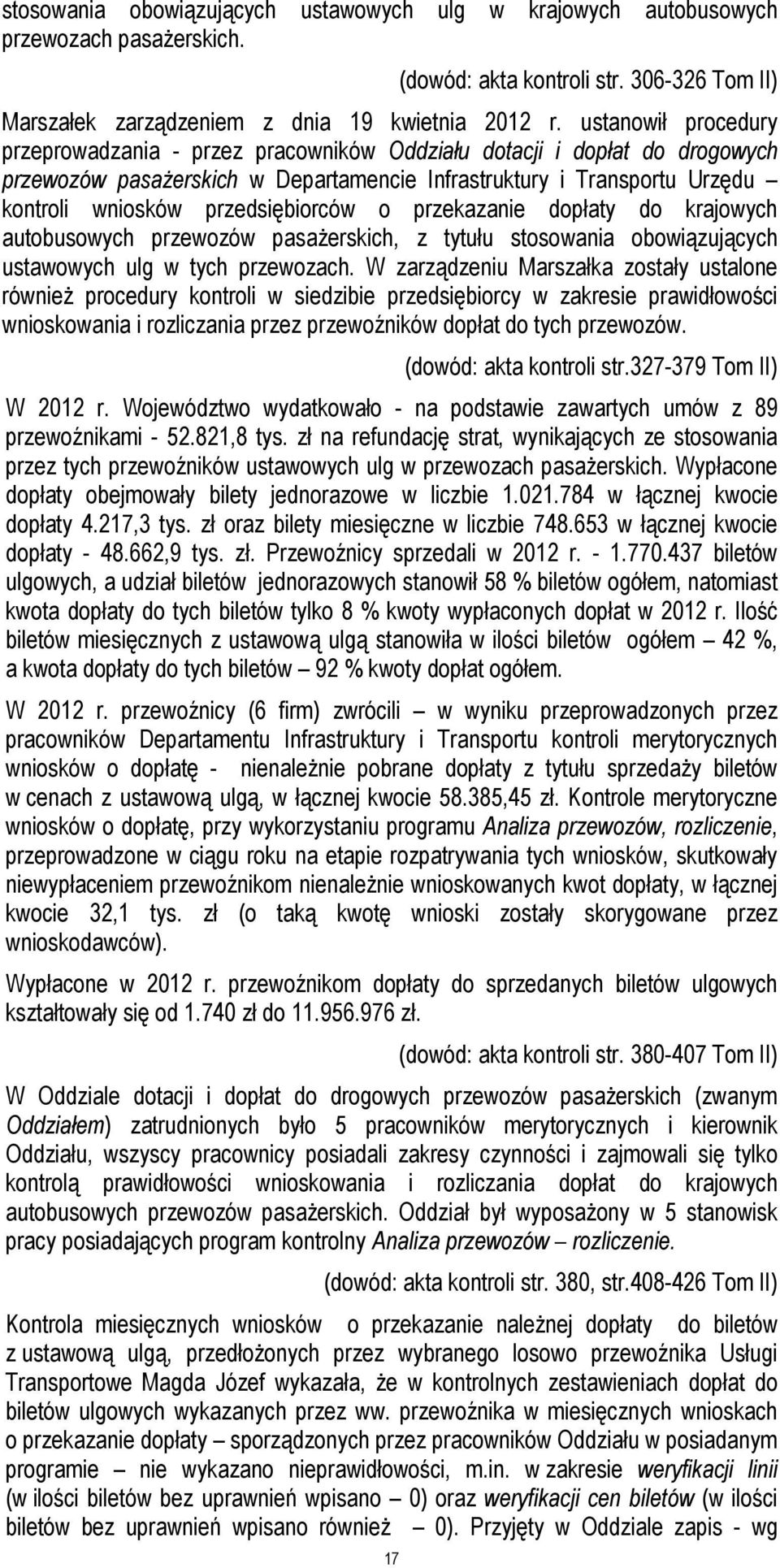 przedsiębiorców o przekazanie dopłaty do krajowych autobusowych przewozów pasażerskich, z tytułu stosowania obowiązujących ustawowych ulg w tych przewozach.