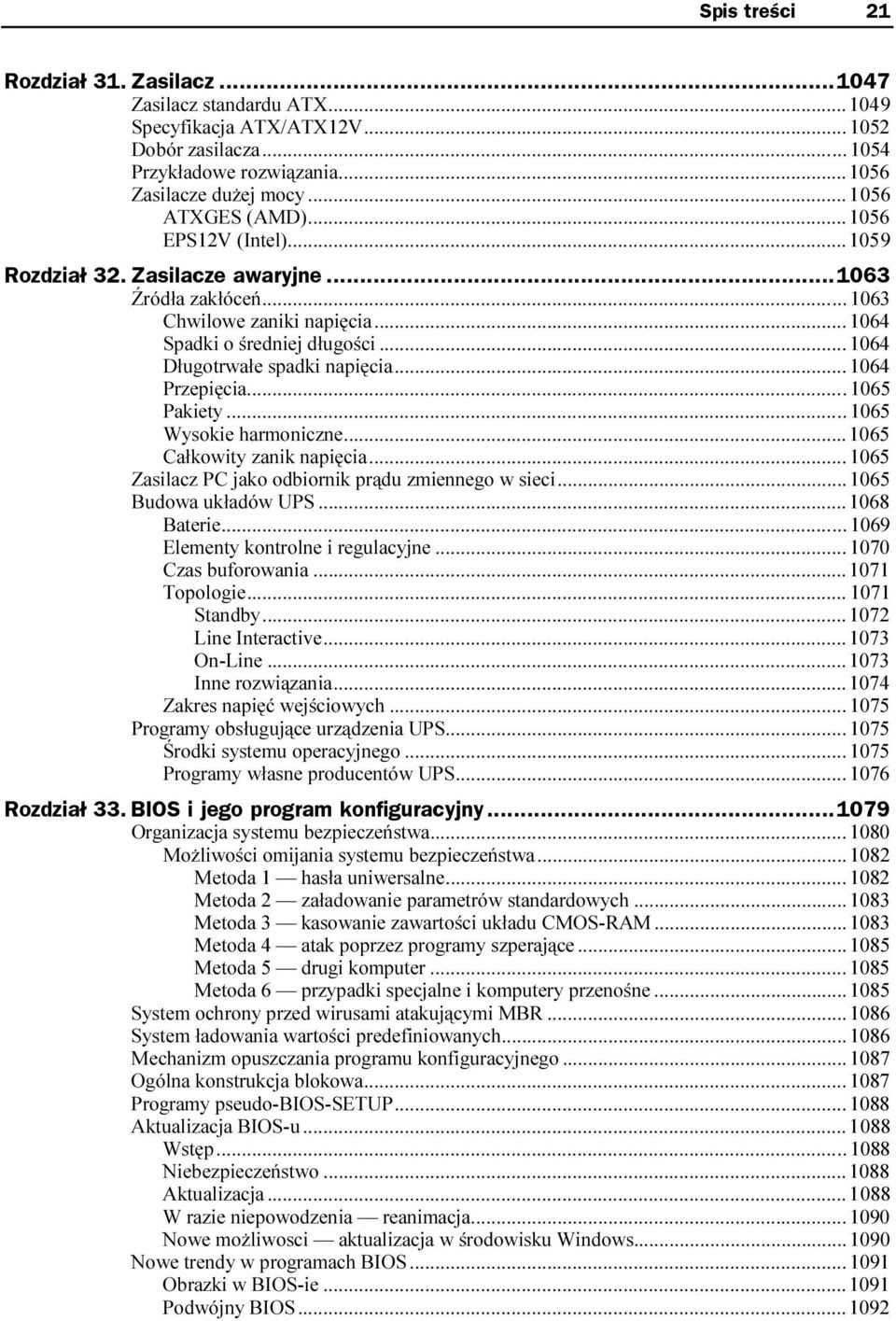 .....1064 Długotrwałe spadki napięcia......1064 Przepięcia..........1065 Pakiety.........1065 Wysokie harmoniczne......1065 Całkowity zanik napięcia.