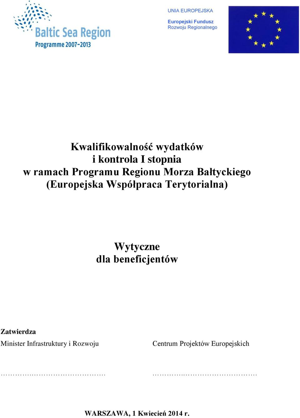 (Europejska Współpraca Terytorialna) Wytyczne dla beneficjentów Zatwierdza