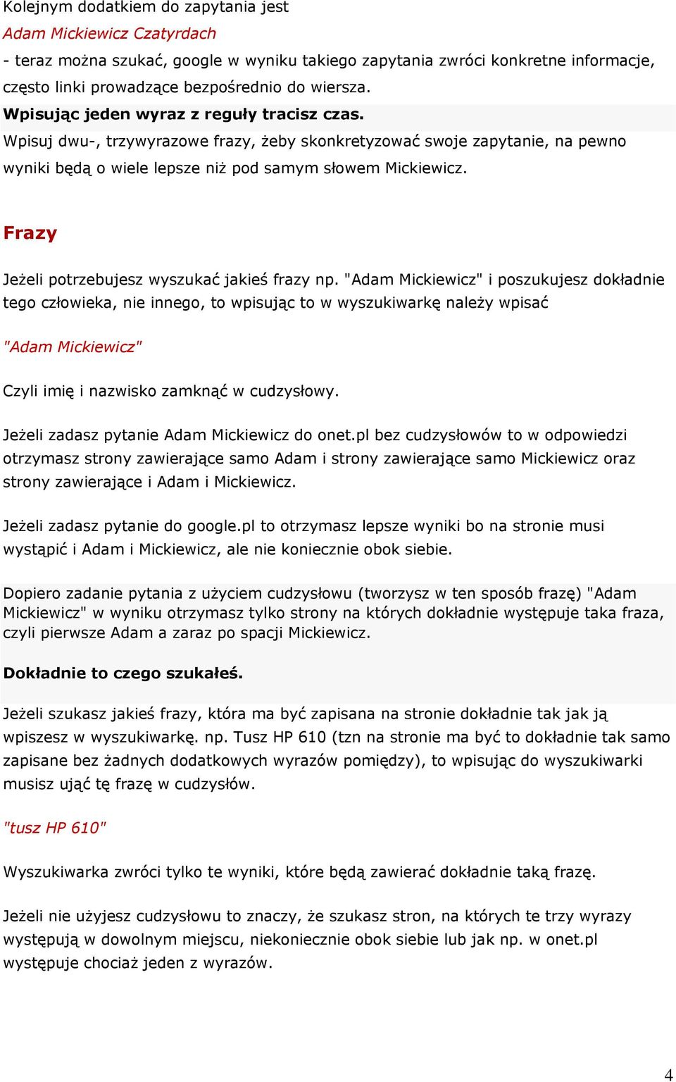 Frazy Jeżeli potrzebujesz wyszukać jakieś frazy np.