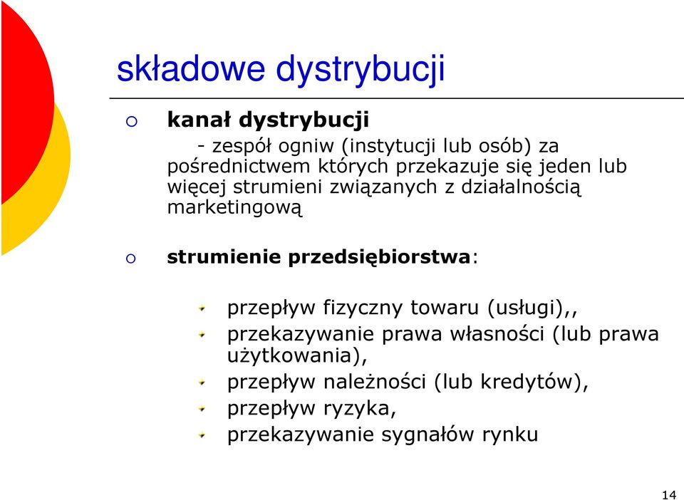 strumienie przedsiębiorstwa: przepływ fizyczny towaru (usługi),, przekazywanie prawa własności