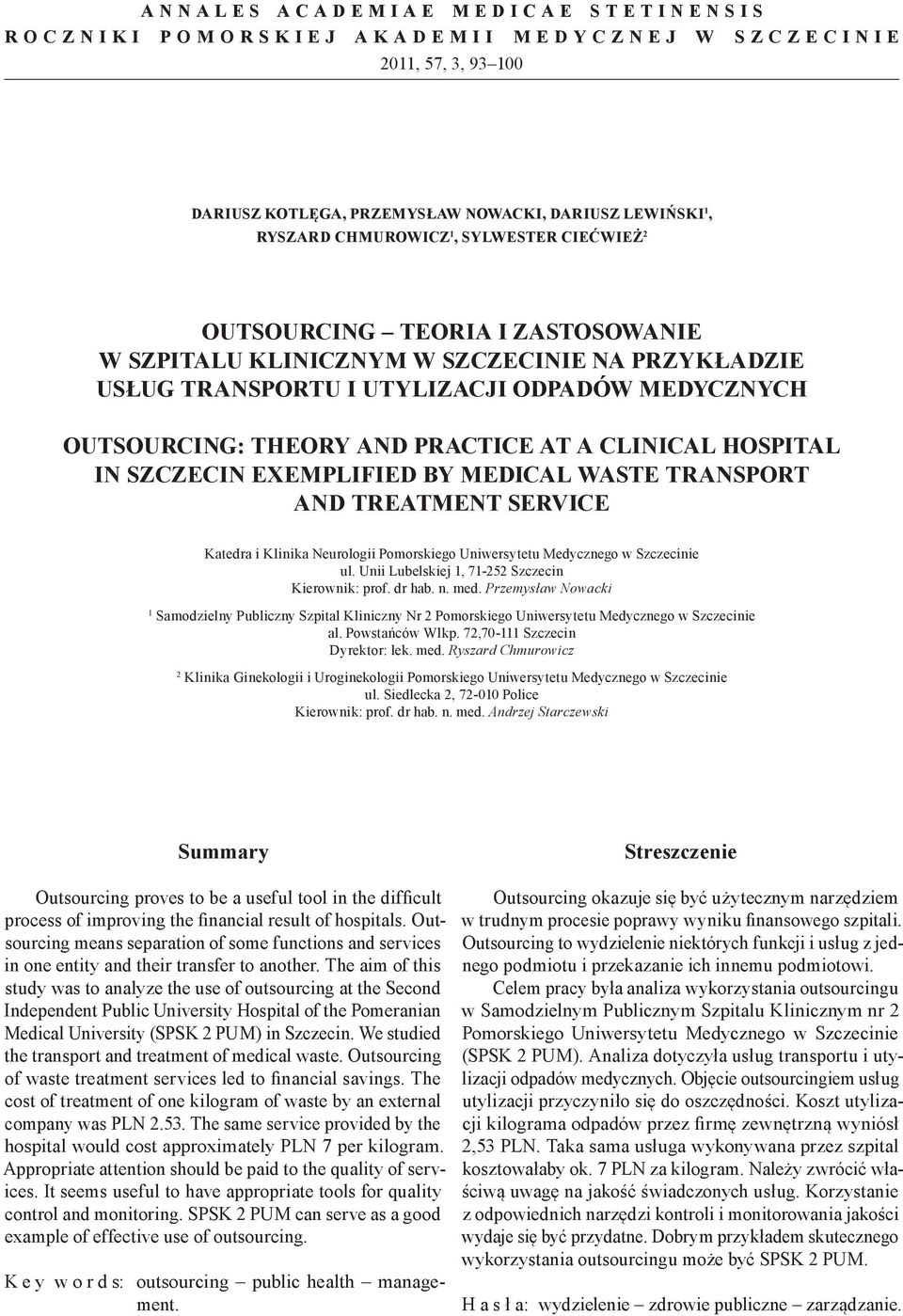 IN SZCZECIN EXEMPLIFIED BY MEDICAL WASTE TRANSPORT AND TREATMENT SERVICE Katedra i Klinika Neurologii Pomorskiego Uniwersytetu Medycznego w Szczecinie ul.