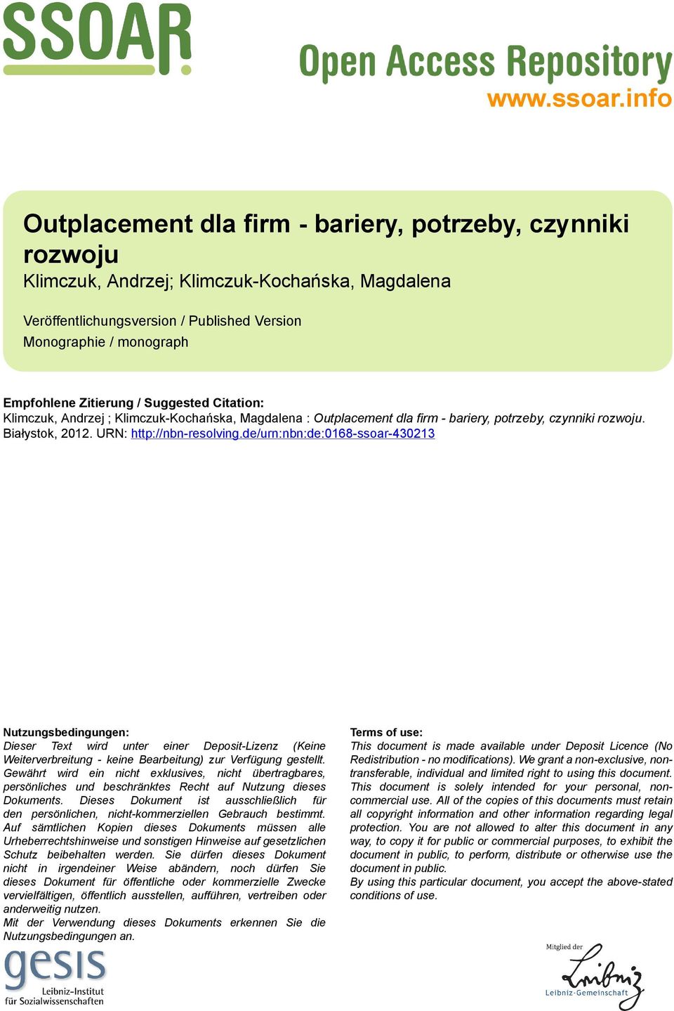 Zitierung / Suggested Citation: Klimczuk, Andrzej ; Klimczuk-Kochańska, Magdalena : Outplacement dla firm - bariery, potrzeby, czynniki rozwoju. Białystok, 2012. URN: http://nbn-resolving.