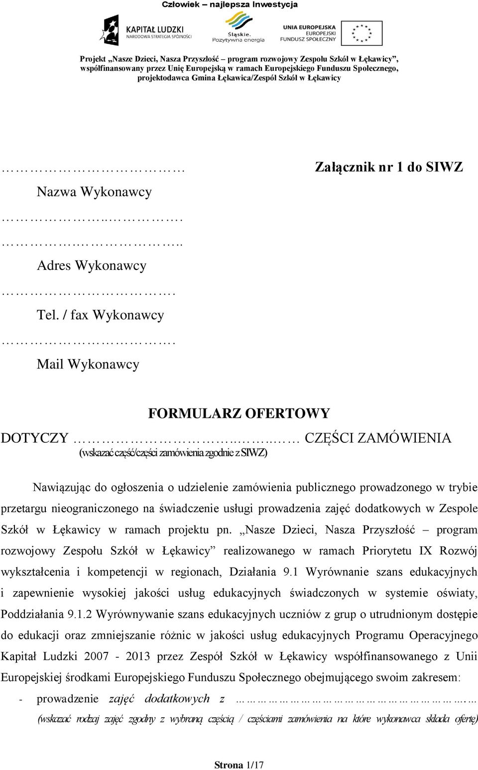 usługi prowadzenia zajęć dodatkowych w Zespole Szkół w Łękawicy w ramach projektu pn.