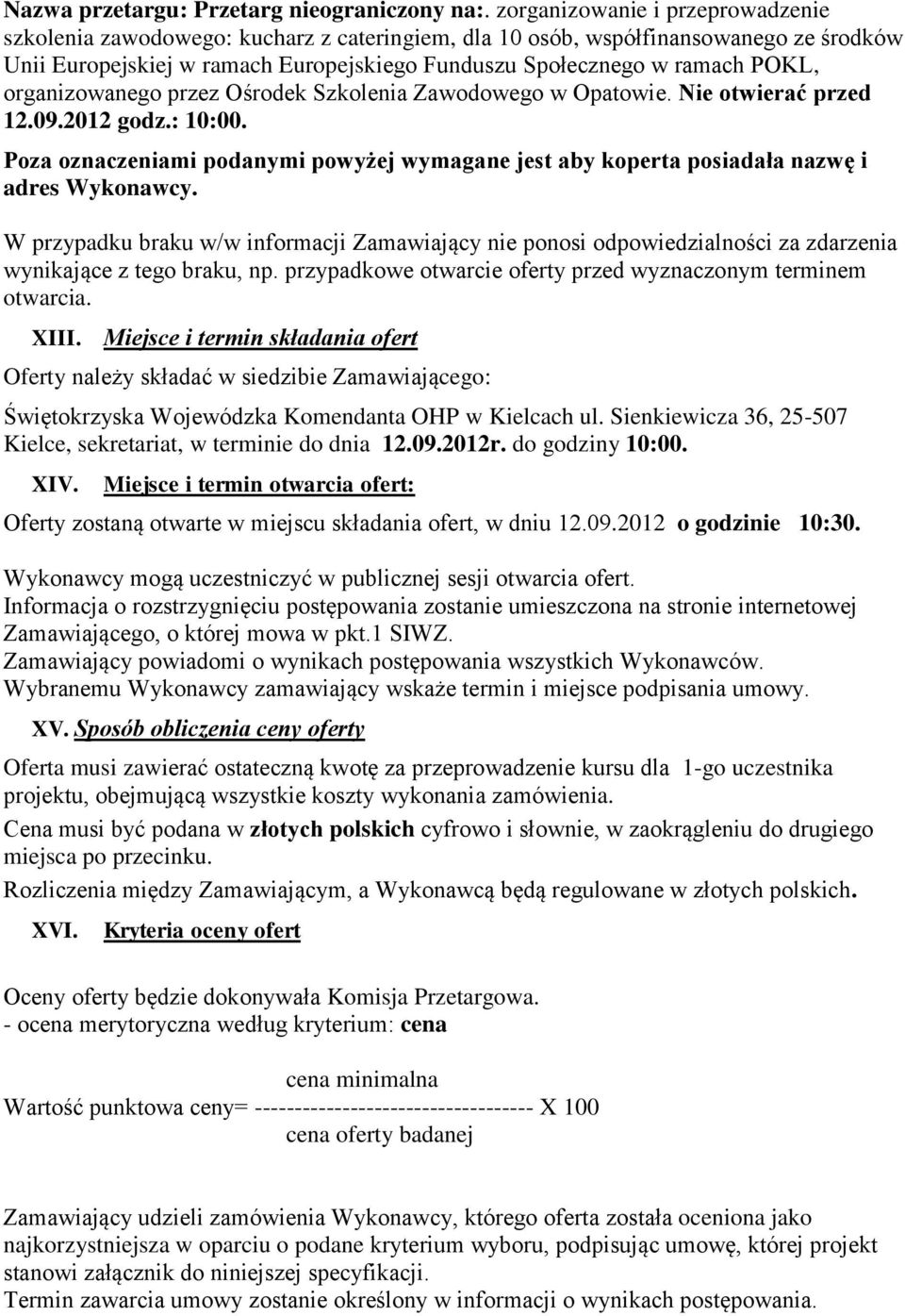 organizowanego przez Ośrodek Szkolenia Zawodowego w Opatowie. Nie otwierać przed 12.09.2012 godz.: 10:00.