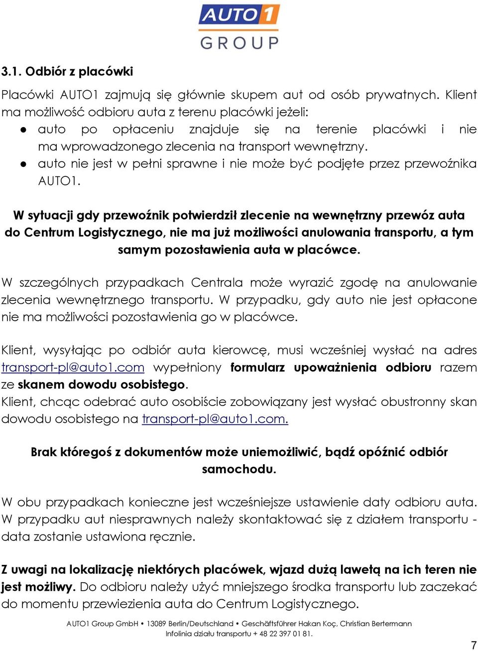 auto nie jest w pełni sprawne i nie może być podjęte przez przewoźnika AUTO1.