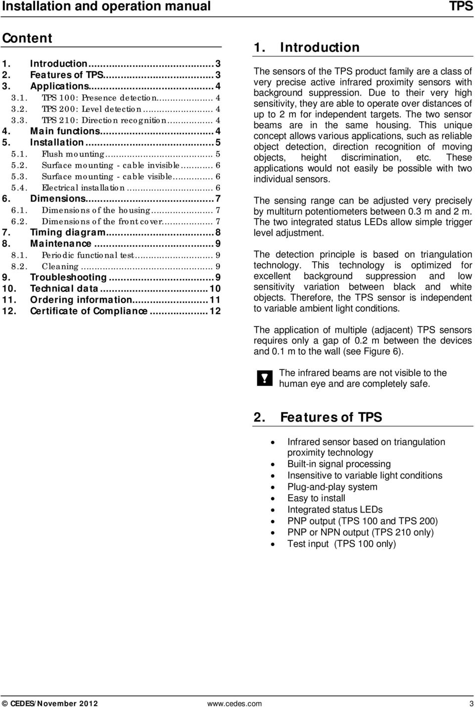 Dimensions...7 6.1. Dimensions of the housing... 7 6.2. Dimensions of the front cover... 7 7. Timing diagram...8 8. Maintenance... 9 8.1. Periodic functional test... 9 8.2. Cleaning... 9 9.