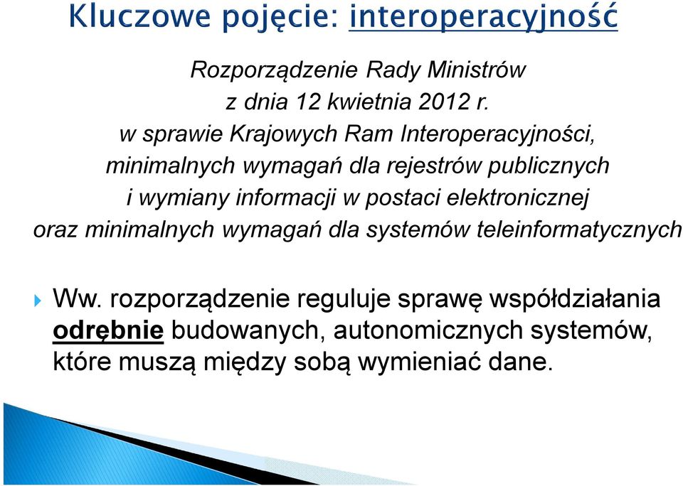 wymiany informacji w postaci elektronicznej oraz minimalnych wymagań dla systemów