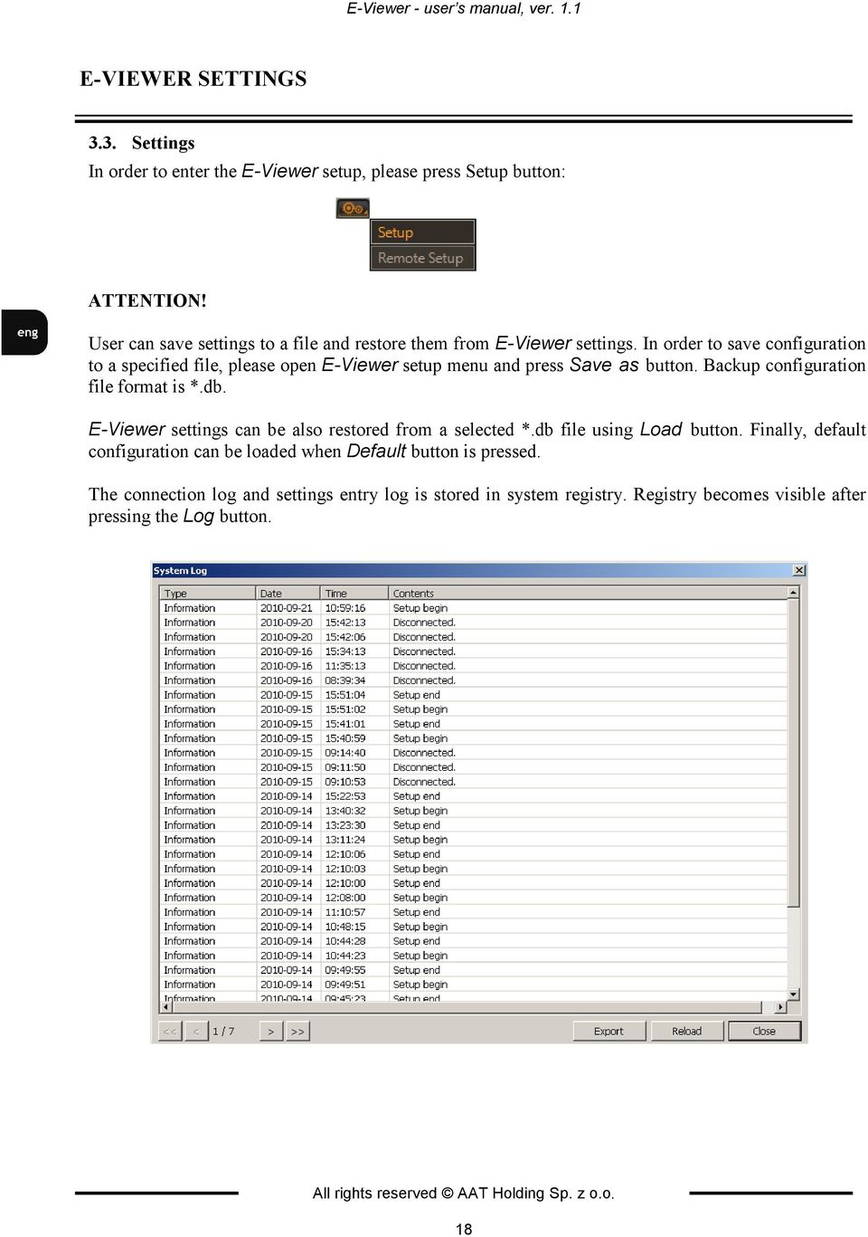 In order to save configuration to a specified file, please open E-Viewer setup menu and press Save as button. Backup configuration file format is *.db.