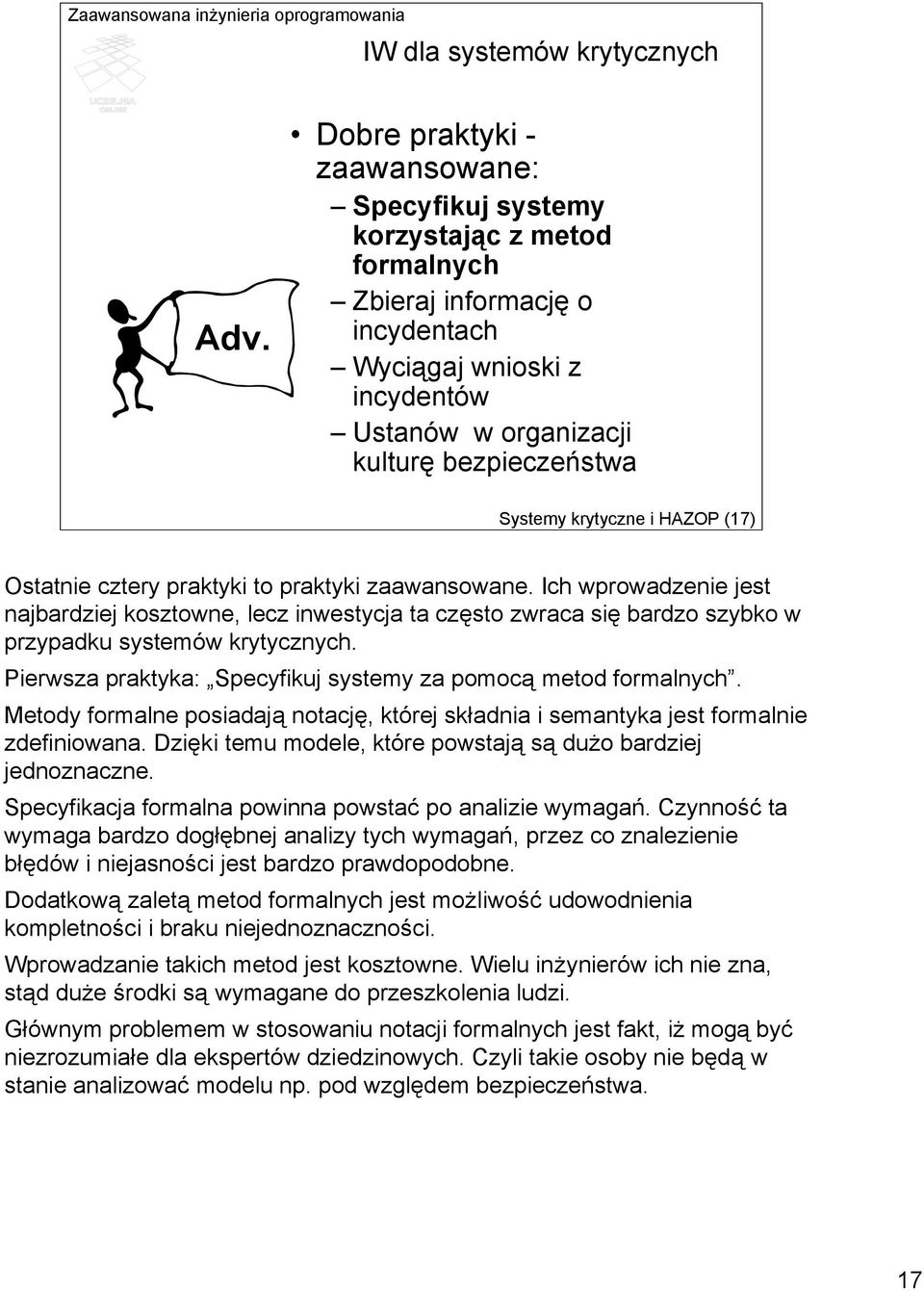 krytyczne i HAZOP (17) Ostatnie cztery praktyki to praktyki zaawansowane.