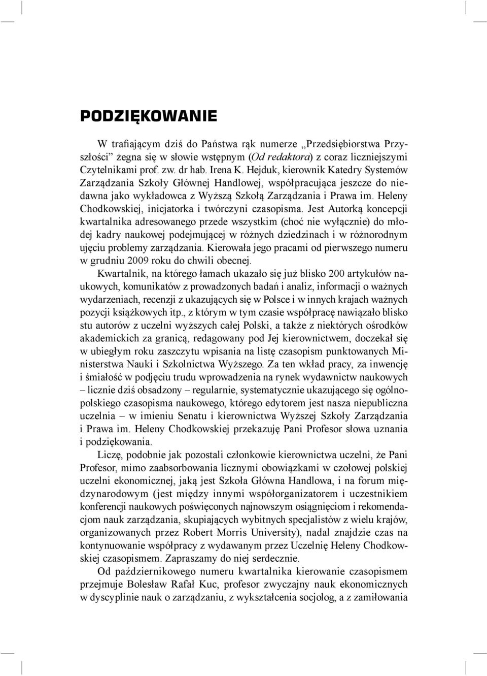 Heleny Chodkowskiej, inicjatorka i twórczyni czasopisma.