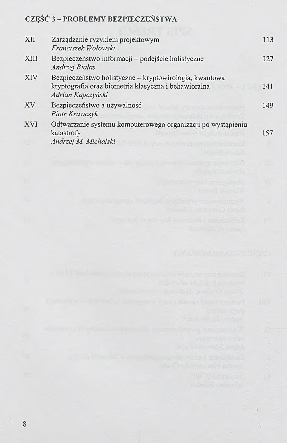 kryptowirologia, kwantowa kryptografia oraz biometria klasyczna i behawioralna 141 Adrian Kopczyński XV