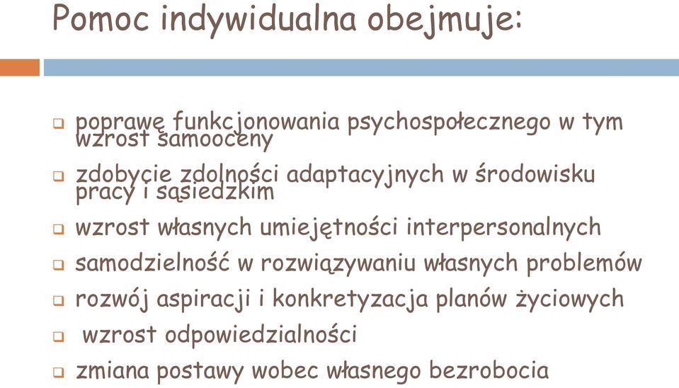 umiejętności interpersonalnych samodzielność w rozwiązywaniu własnych problemów rozwój