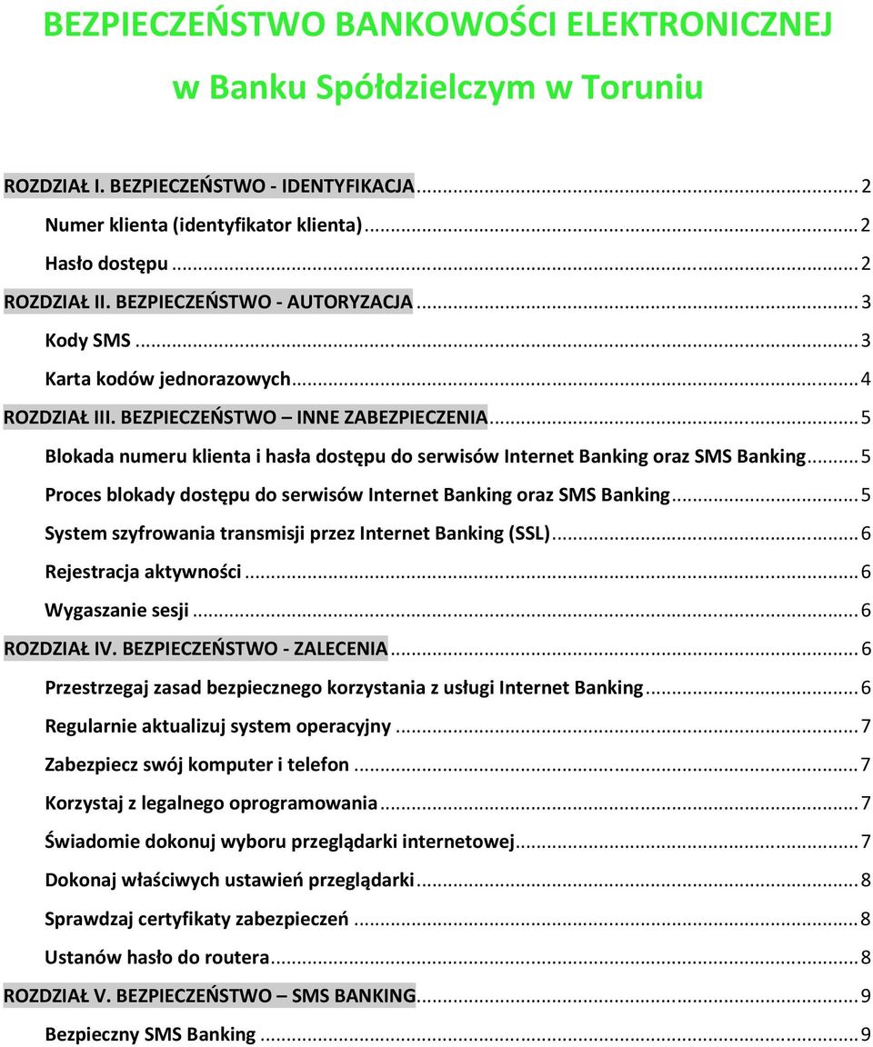 .. 5 Blokada numeru klienta i hasła dostępu do serwisów Internet Banking oraz SMS Banking... 5 Proces blokady dostępu do serwisów Internet Banking oraz SMS Banking.