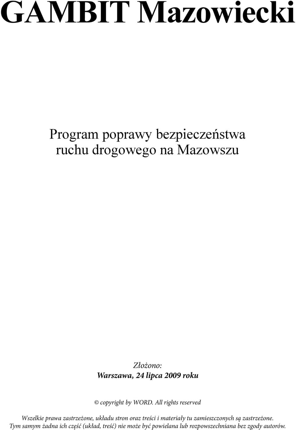 All rights reserved Wszelkie prawa zastrzeżone, układu stron oraz treści i materiały tu