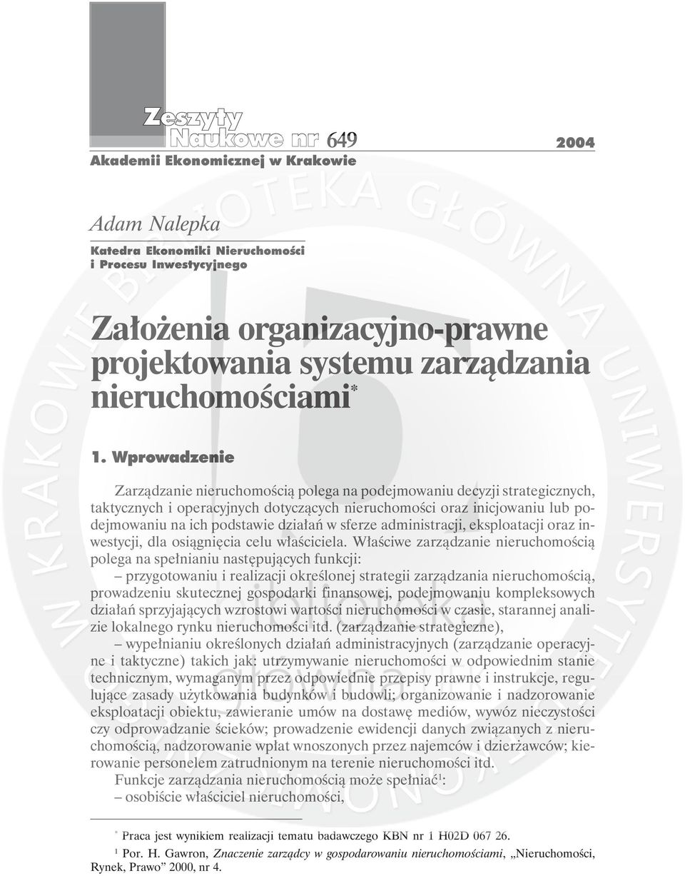 w sferze administracji, eksploatacji oraz inwestycji, dla osiągnięcia celu właściciela.