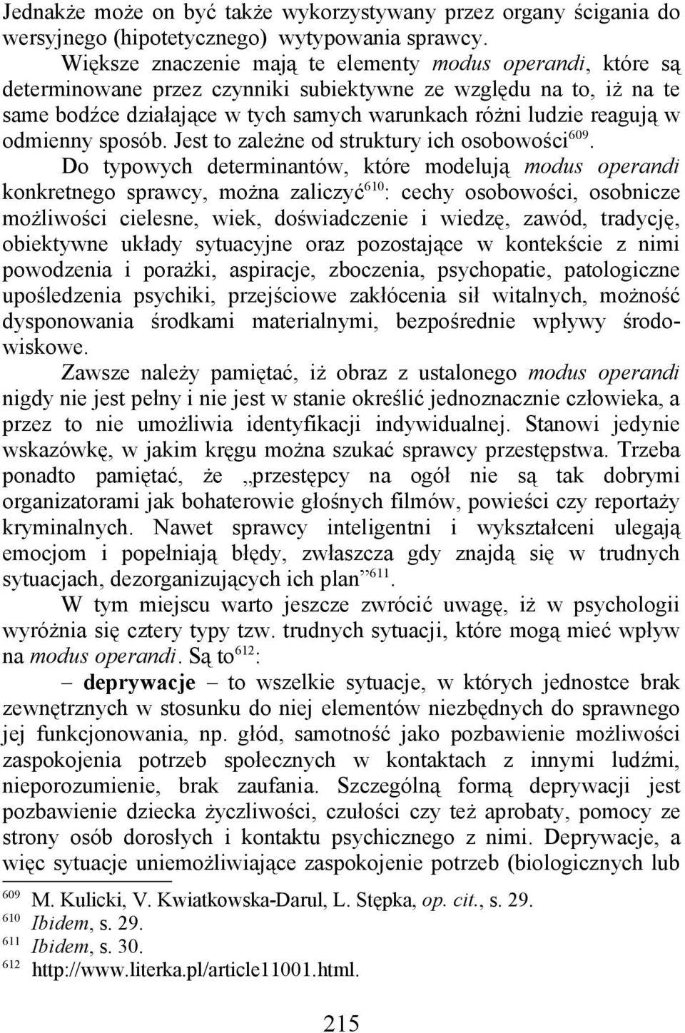 odmienny sposób. Jest to zależne od struktury ich osobowości 609.