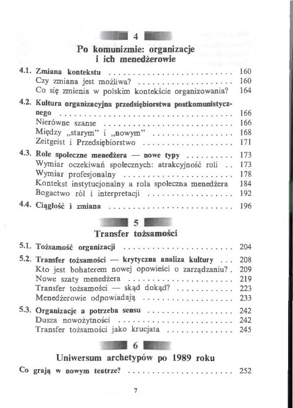 Role społeczne menedżera nowe typy 173 Wymiar oczekiwań społecznych: atrakcyjność roli.