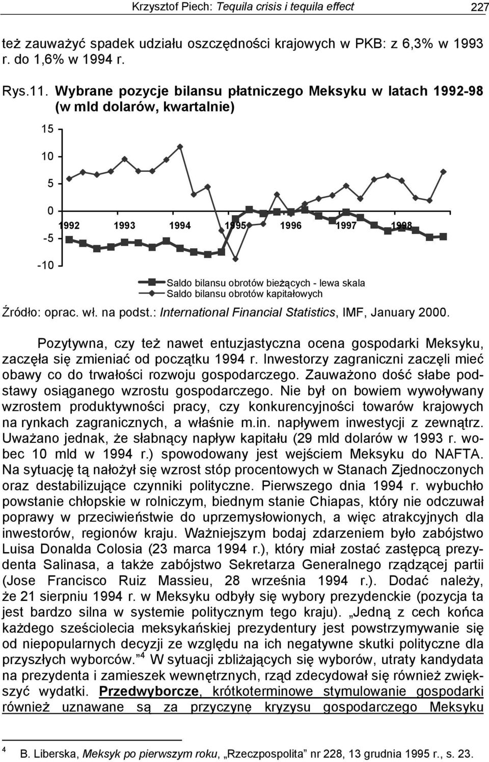 obrotów kapita owych ród o: oprac. w. na podst.: International Financial Statistics, IMF, January 2.