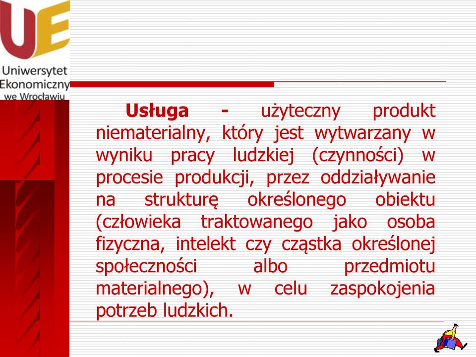 określonego obiektu (człowieka traktowanego jako osoba fizyczna, intelekt czy