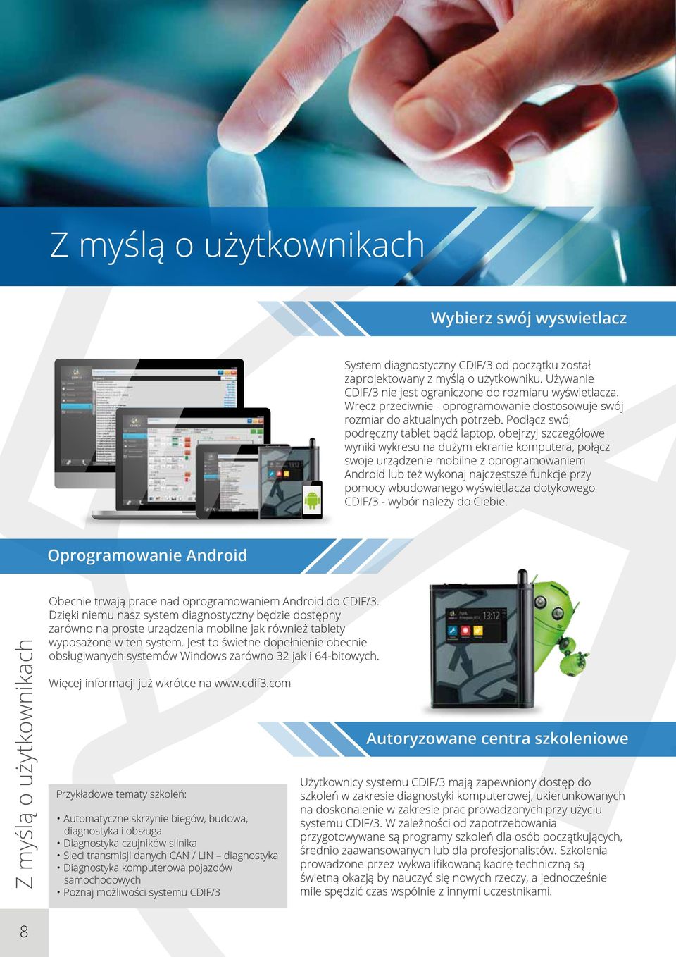 Podłącz swój podręczny tablet bądź laptop, obejrzyj szczegółowe wyniki wykresu na dużym ekranie komputera, połącz swoje urządzenie mobilne z oprogramowaniem Android lub też wykonaj najczęstsze