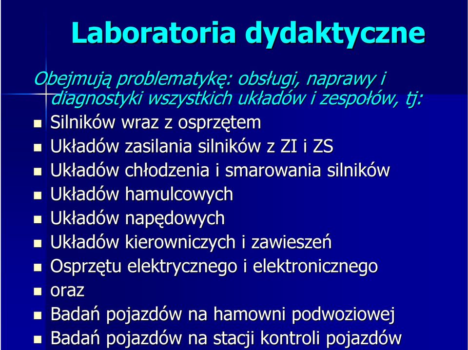 smarowania silników Układ adów w hamulcowych Układ adów w napędowych Układ adów w kierowniczych i zawieszeń