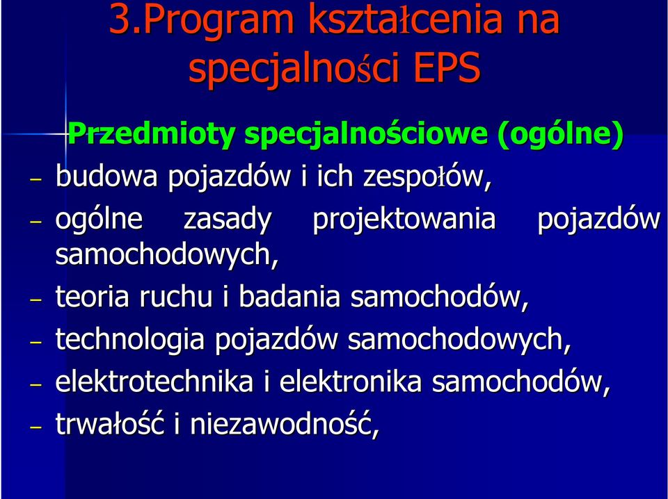 pojazdów samochodowych, teoria ruchu i badania samochodów, technologia