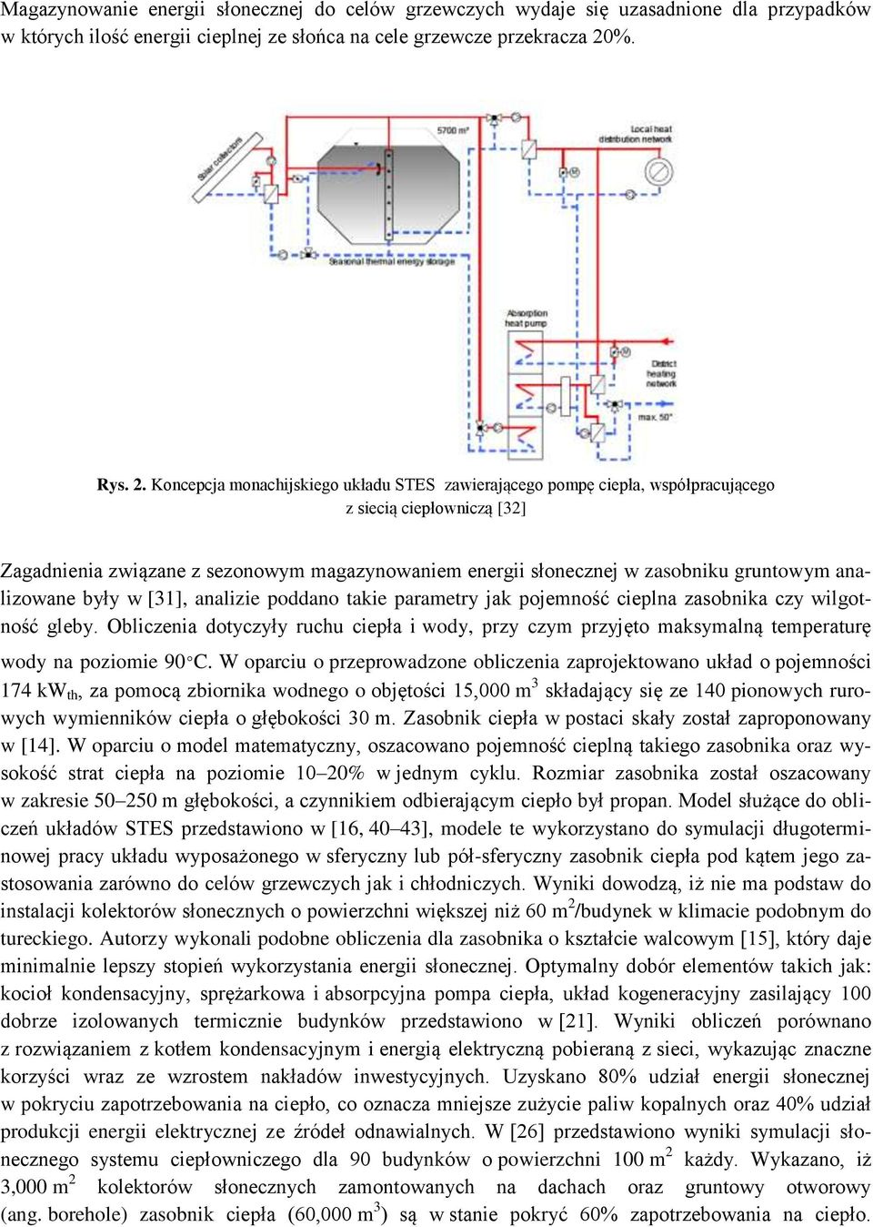 Koncepcja monachijskiego układu STES zawierającego pompę ciepła, współpracującego z siecią ciepłowniczą [32] Zagadnienia związane z sezonowym magazynowaniem energii słonecznej w zasobniku gruntowym