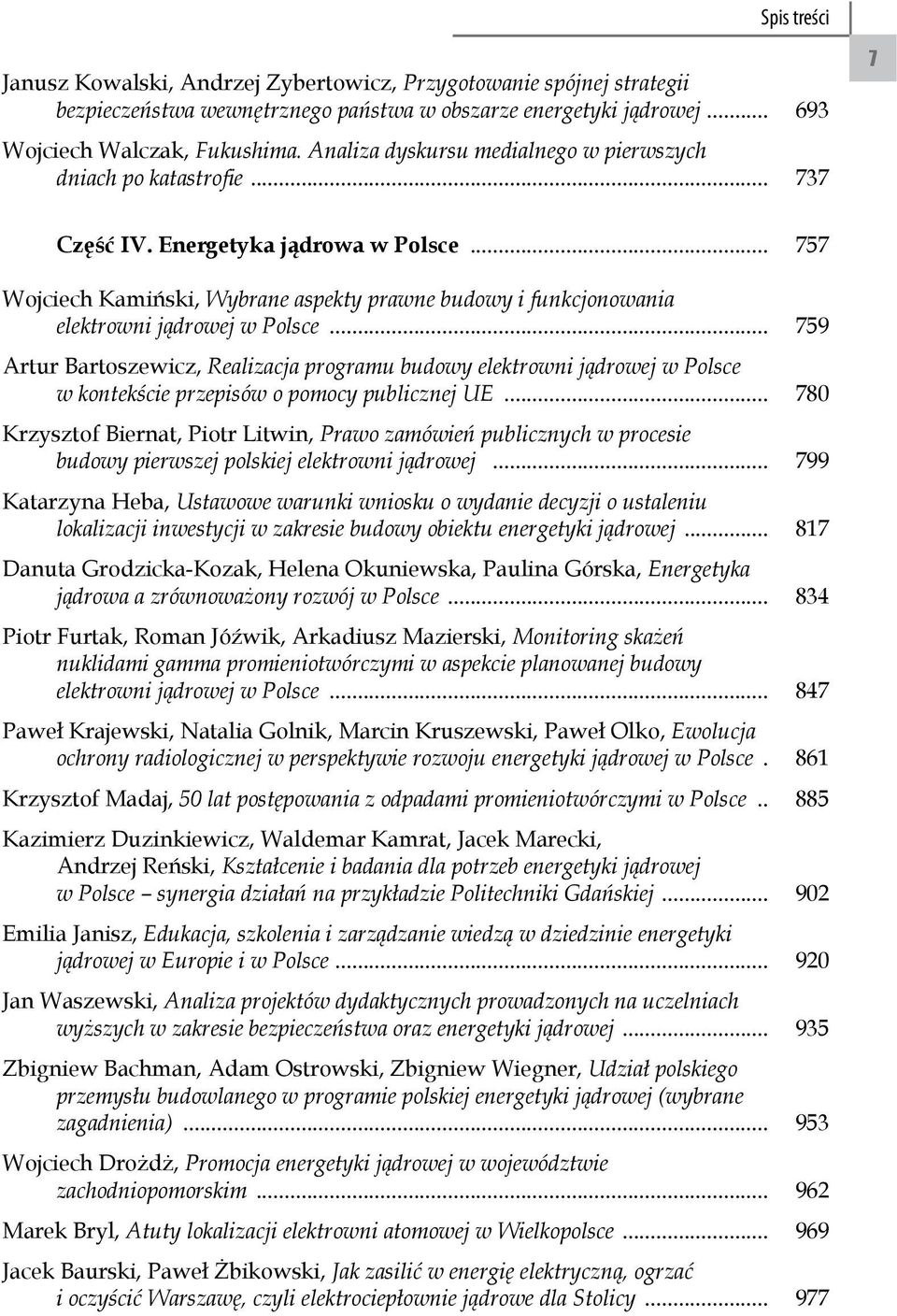 .. 757 Wojciech Kamiński, Wybrane aspekty prawne budowy i funkcjonowania elektrowni jądrowej w Polsce.