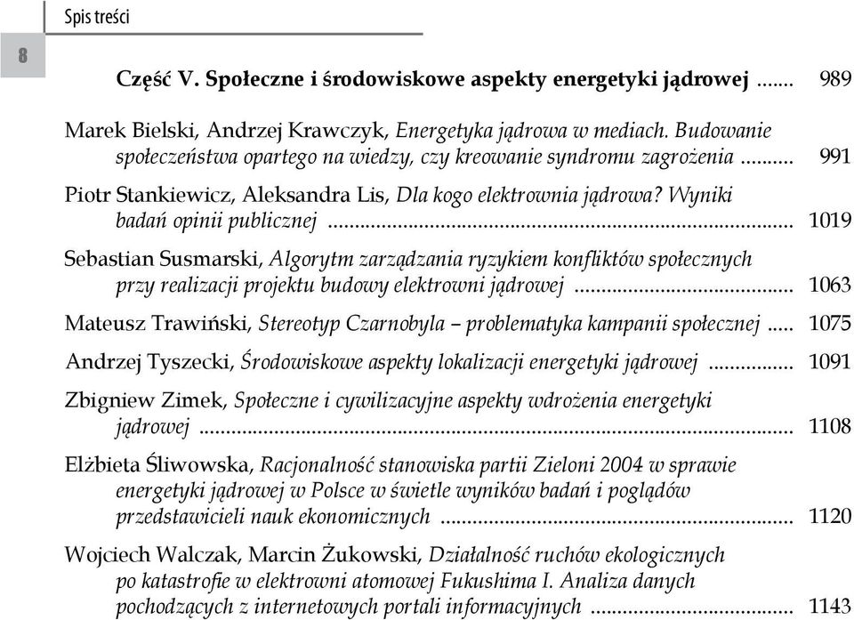 .. 1019 Sebastian Susmarski, Algorytm zarządzania ryzykiem konfliktów społecznych przy realizacji projektu budowy elektrowni jądrowej.