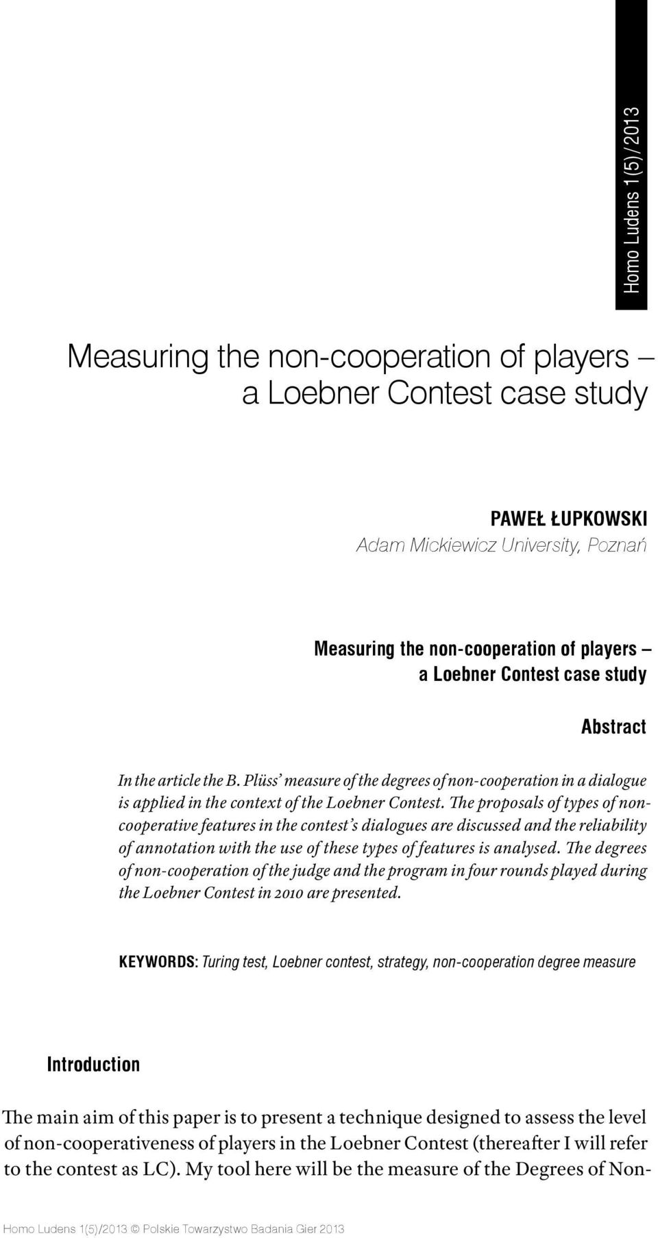 The proposals of types of noncooperative features in the contest s dialogues are discussed and the reliability of annotation with the use of these types of features is analysed.