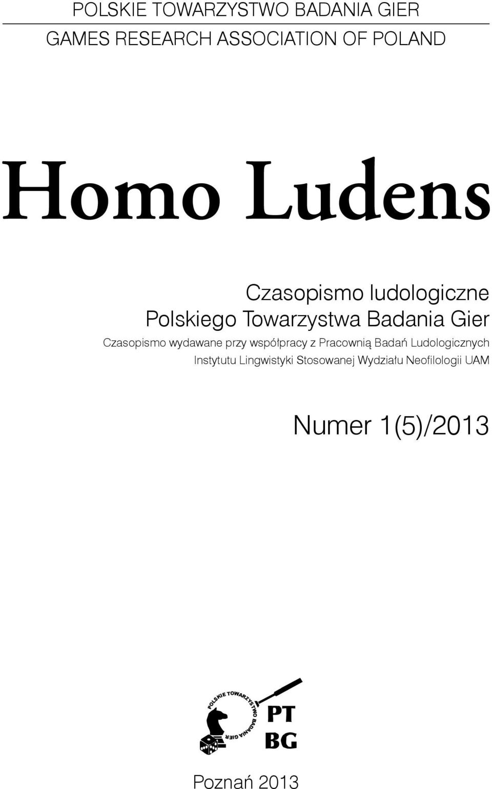 Badania Gier Czasopismo wydawane przy współpracy z Pracownią Badań
