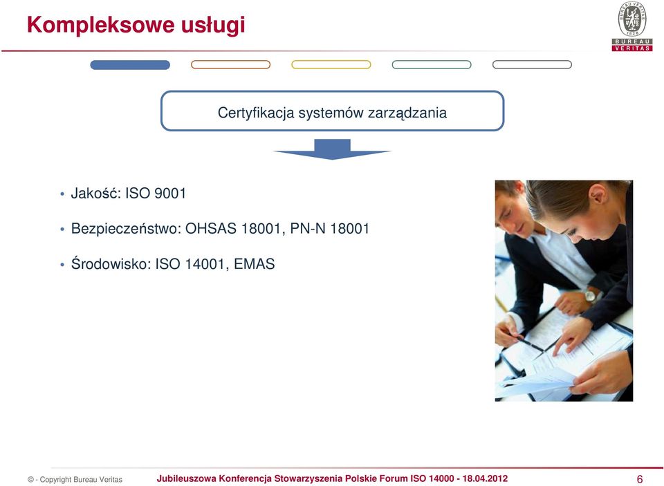 9001 Bezpieczeństwo: OHSAS 18001,