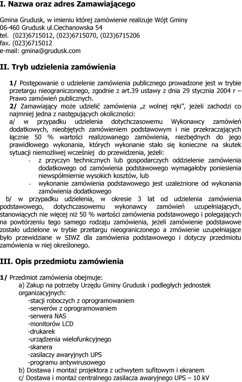 39 ustawy z dnia 29 stycznia 2004 r Prawo zamówień publicznych.