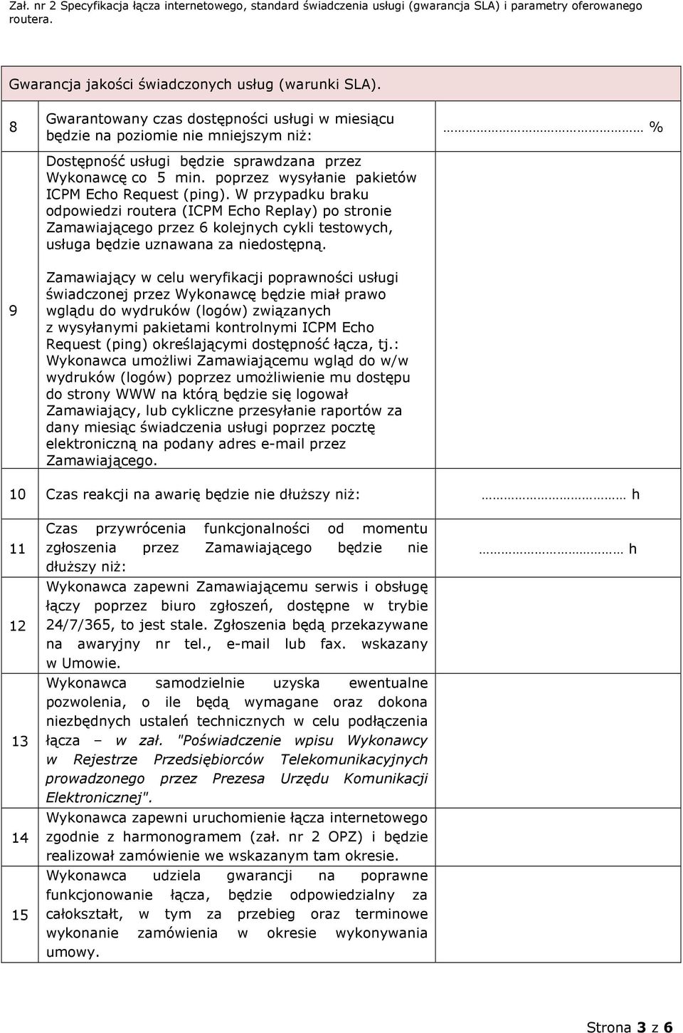 poprzez wysyłanie pakietów ICPM Echo Request (ping).