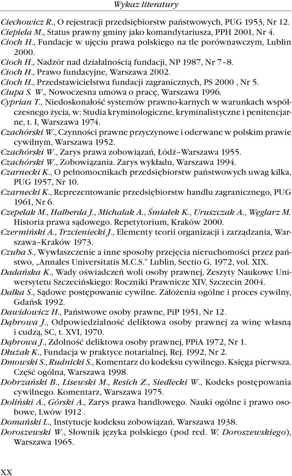 Ciupa S. W., Nowoczesna umowa o pracę, Warszawa 1996. Cyprian T.