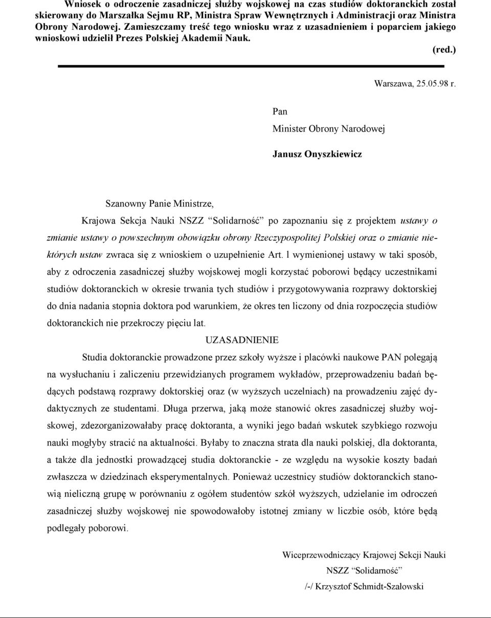 Pan Minister Obrony Narodowej Janusz Onyszkiewicz Szanowny Panie Ministrze, Krajowa Sekcja Nauki NSZZ Solidarność po zapoznaniu się z projektem ustawy o zmianie ustawy o powszechnym obowiązku obrony