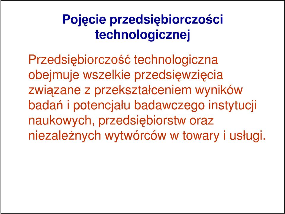 przekształceniem wyników badań i potencjału badawczego