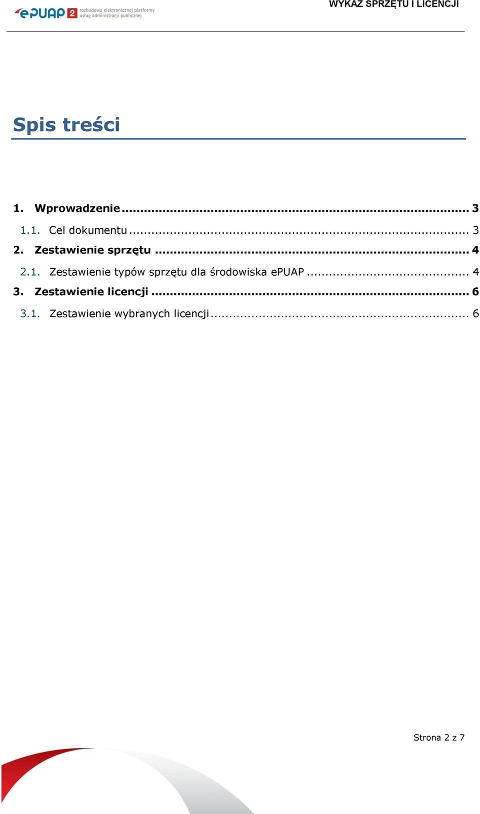 Zestawienie typów sprzętu dla środowiska epuap... 4 3.