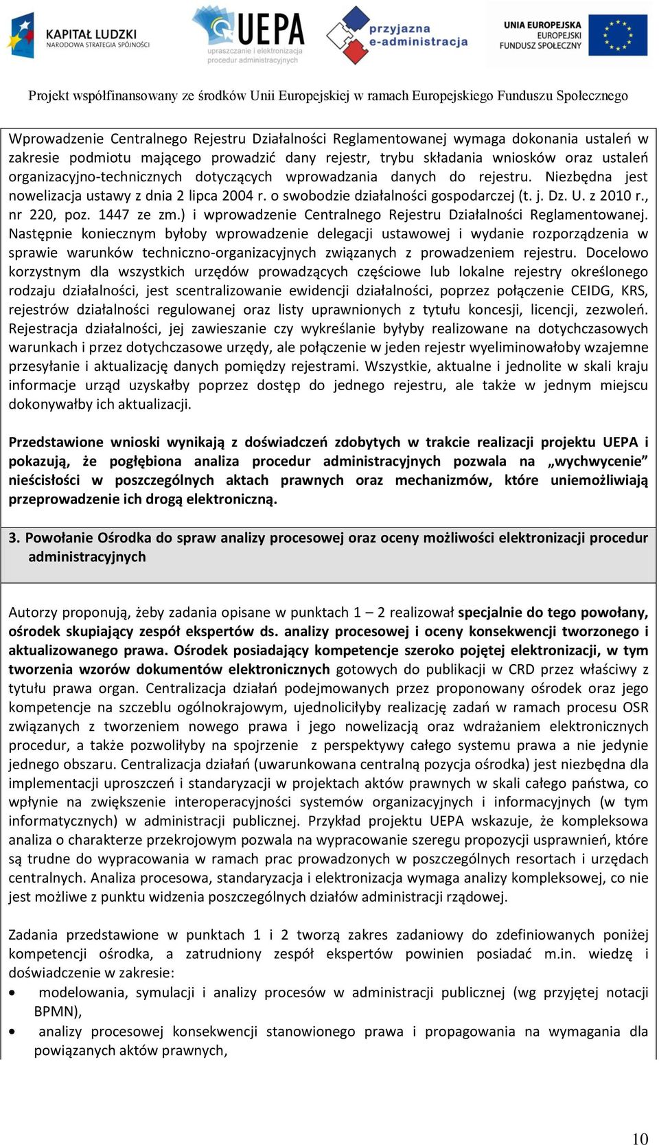 , nr 220, poz. 1447 ze zm.) i wprowadzenie Centralnego Rejestru Działalności Reglamentowanej.