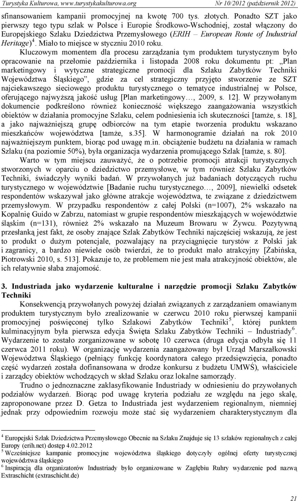 Miało to miejsce w styczniu 2010 roku.