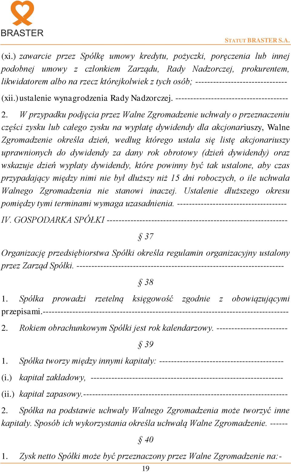 ------------------------------- (xii.) ustalenie wynagrodzenia Rady Nadzorczej. -------------------------------------- 2.