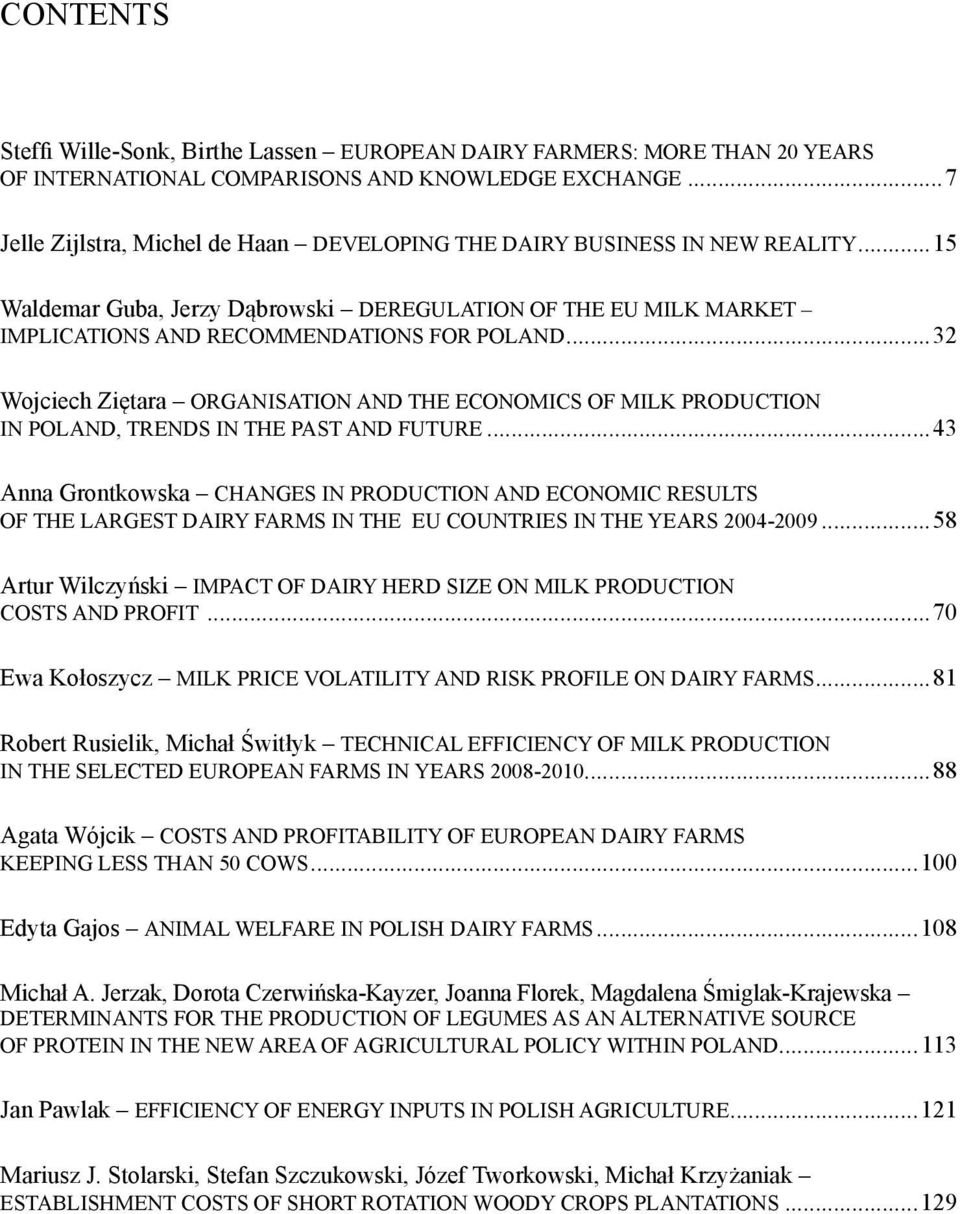 ..32 Wojciech Ziętara ORGANISATION AND THE ECONOMICS OF MILK PRODUCTION IN POLAND, TRENDS IN THE PAST AND FUTURE.